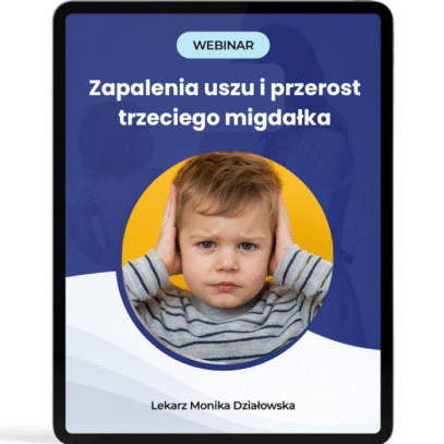 Zapalenia uszu, przerost migdałka gardłowego 06.2026